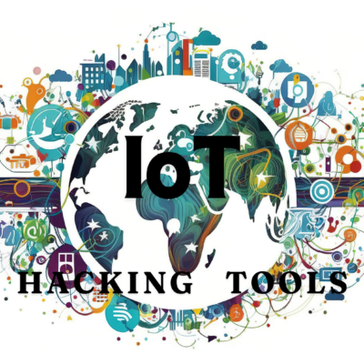 IoT Hacking Tools