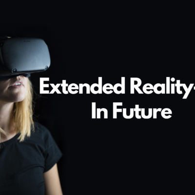 Extended Reality-XR in Future